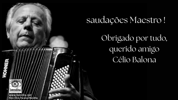 Nossa homenagem a um dos maiores músicos do Brasil,  Célio Balona.